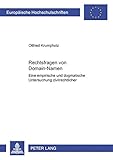  Rechtsfragen von Domain-Namen: Eine empirische und dogmatische Untersuchung zivilrechtlicher Probleme, die durch die Benutzung von Domain-Namen im ... / Series 2: Law / Série 2: Droit, Band 3673)