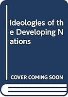 The Ideologies of the Developing Nations 0275282562 Book Cover