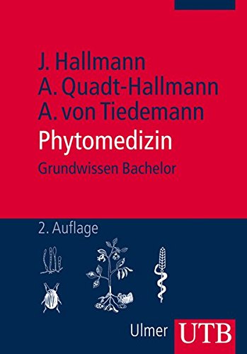 Phytomedizin: Grundwissen Bachelor Phytomedizin: Grundwissen Bachelor