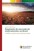 Regulacao Do Mercado de Medicamentos No Brasil 3639759834 Book Cover