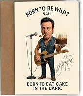 Perfect for Music Fans: A funny birthday card inspired by rock legend Bruce Springsteen and his iconic songs. Reproduction Inspired Autograph Design: Includes a printed signature-style artwork for authentic collectible appeal. Clever Lyric Parody: “B...
