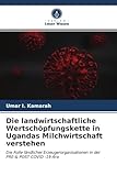 Die landwirtschaftliche Wertschöpfungskette in Ugandas Milchwirtschaft verstehen: Die Rolle ländlicher Erzeugerorganisationen in der PRE-& POST COVID -19 Ära