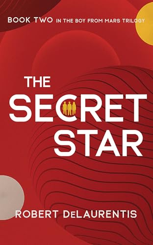 The Secret Star (Boy from Mars Trilogy, 2)