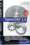 OpenLDAP 2.4: Aktuell zur Version 2.4, Schemata, Services, Tools, SSL, TLS, ACLs, Samba, Kerberos ... (Galileo Computing)