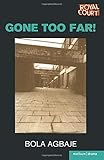 Gone Too Far! (Modern Plays)