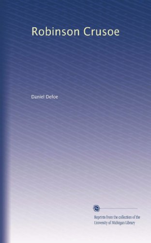 Robinson Crusoe (Volume 1)