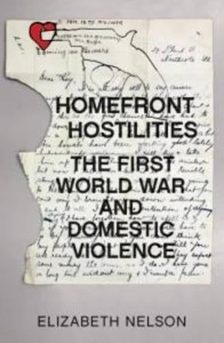 Buy Homefront Hostilities: The First World War and Domestic Violence — BookShops.in