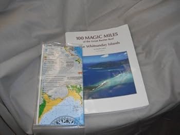 100 magic miles of the Great Barrier Reef : the Whitsunday Islands