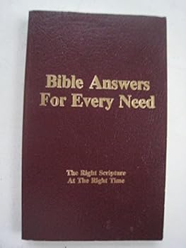 Unknown Binding Bible Answers for Every Need the Right Scripture At the Right Time Book