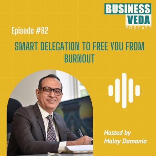 Smart Delegation to Free You from Burnout