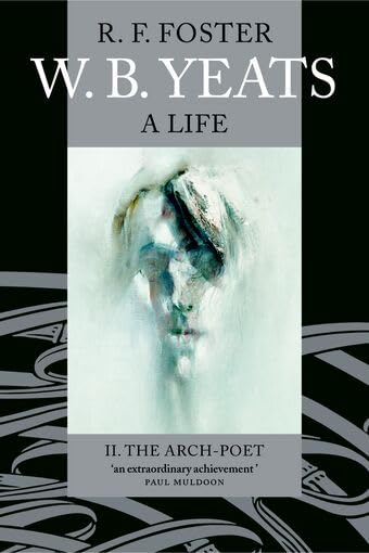 W. B. Yeats: A Life