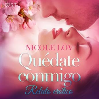 Qu&eacute;date conmigo - Relato er&oacute;tico - Nicole L&ouml;v