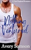 Nothing Ventured (The New England Romance Series Book 1)