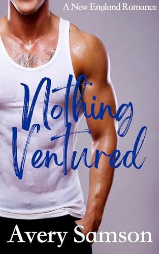Nothing Ventured (The New England Romance Series Book 1)