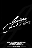 Ambition is Priceless Results Guide: How to turn your ambition into real results, income, and influence. 0990997340 Book Cover