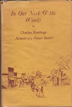 Hardcover In Our Neck O' the Woods: Memoirs of a Pioneer Banker Book