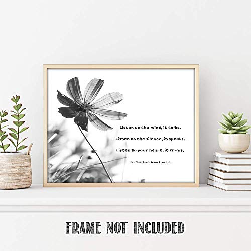 Listen To The Wind, It Talks.it Knows.- Native American Proverb, Beautiful Flower Loving Words Wall Art Decor- Unframed 11 X 14 Black And White Print - Comforting Gift Ideas #TOP3
