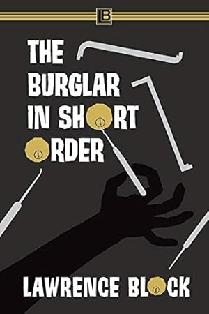 The Burglar in Short Order (Bernie Rhodenbarr Book 12)