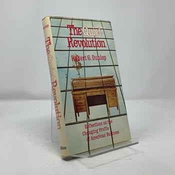 Hardcover The quiet revolution: Reflections on the changing profile of American business Book
