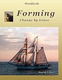 Forming: Change by Grace