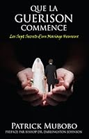 Let the Healing Begin : Seven Secrets of a Healthy Marriage 0989994724 Book Cover