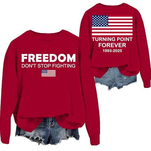 Freedom Don't Stop Fighting Sweatshirt Turning Point Forever Shirt Freedom Sweatshirt Casual Crew & Hooded Neck Tops
