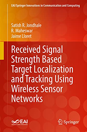 Received Signal Strength Based Target Localization and Tracking Using Wireless Sensor Networks (EAI/Springer Innovations in Communication and Computing) view 2