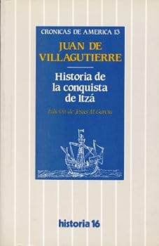 Paperback Historia de la conquista de Itza´ (Cronicas de America) (Spanish Edition) [Spanish] Book