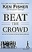 Produktbild Beat the Crowd: How You Can Out-Invest the Herd by Thinking Differently (Fisher Investments Press)