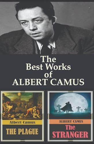 The Best Works of Albert Camus ; Two Timeless Classics in One Pack, The stranger and The Plague