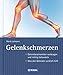 Produktbild Gelenkschmerzen: Vorbeugen, erkennen, behandeln