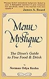 Menu Mystique: The Diner's Guide to Fine Food & Drink