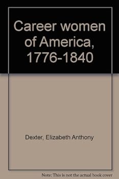 Hardcover Career women of America, 1776-1840 Book