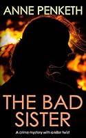The Bad Sister 1912106493 Book Cover