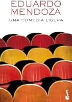 Una comedia ligera (Biblioteca Eduardo Mendoza)