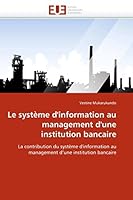 Le Systa]me D''Information Au Management D''Une Institution Bancaire 6131578044 Book Cover