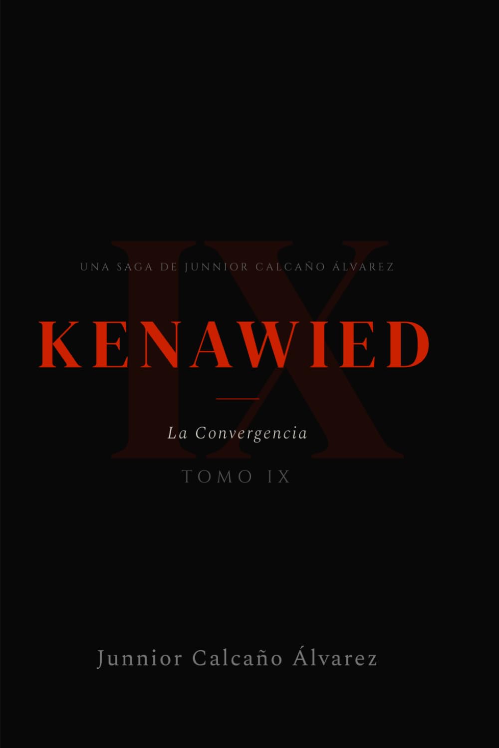 KENAWIED: La Convergencia (Tomo 9) (KENAWIED: La Luz Que Oscurece)