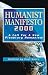 Humanist Manifesto 2000: A Call for New Planetary Humanism