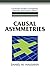 Causal Asymmetries (Cambridge Studies in Probability, Induction and Decision Theory) (Volume 0)
