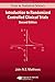 Introduction to Randomized Controlled Clinical Trials (Chapman & Hall/CRC Texts in Statistical Science)