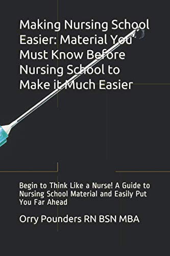 Making Nursing School Easier: Material You Must Know Before Nursing ...