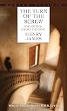 The Turn of the Screw and Other Short Fiction (Bantam Classics)