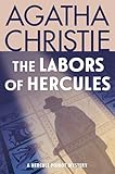 The Labours of Hercules: Hercule Poirot Investigates (Hercule Poirot series Book 26)