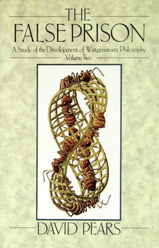 The False Prison: A Study of the Development of Wittgenstein's PhilosophyVolume 2