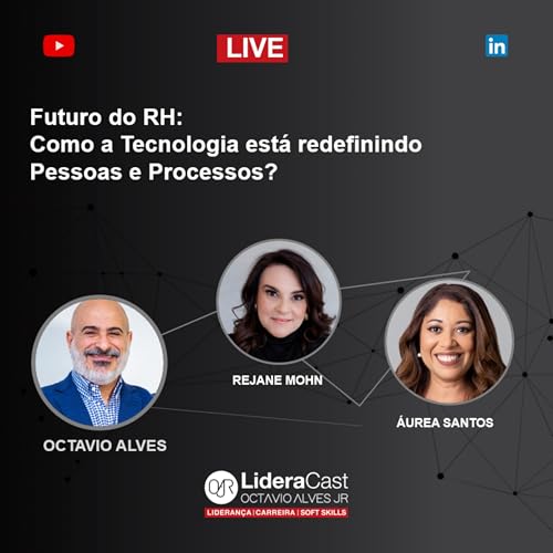 625 - Futuro do RH - Como a Tecnologia est&aacute; Redefinindo Pessoas e Processos? Podcast Por  capa
