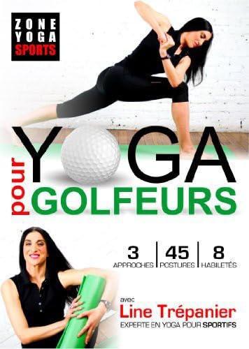 Yoga Pour Golfeurs Avec Line Trepanier [DVD]