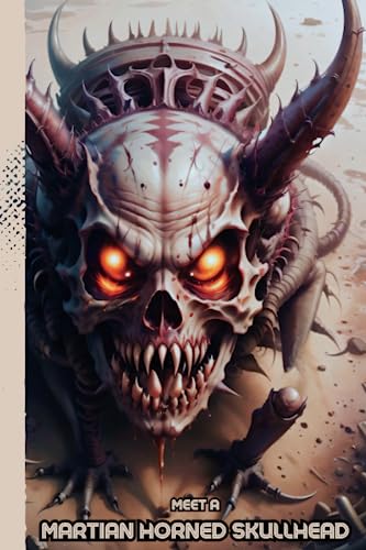 Meet a Martian Horned Skullhead: Blank Fantasy and Sci-Fi Notebook For Kids and Adults. Well Designed Notebook for Fantasy and Sci-Fi Lovers.