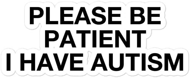 Please Be Patient I Have Autism Sticker Autism Awareness Autistic Adults Sticker image 2