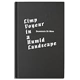 Dominick Di Meo: Limp Voyeur in a Humid Landscape