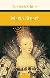 maria stuart schiller analyse  Maria Stuart (Große Klassiker zum kleinen Preis, Band 90)